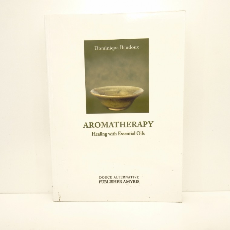 Livre "Aromathérapy, Healing with Essential Oils" (D. BAUDOUX)
