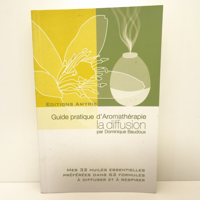 Livre "Guide Pratique d'Aromathérapie, la Diffusion" (D. BAUDOUX)